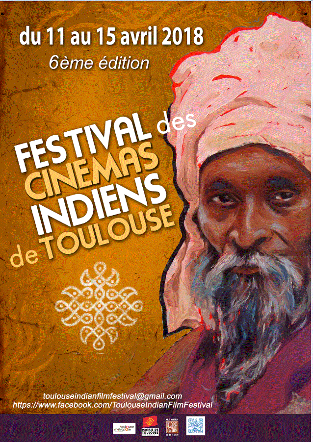 DERNIERE MINUTE -Festival des cinémas Indiens de Toulouse - 6 ème édition- du 11 au 15 avril 2018 DERNIERE MINUTE -Festival des cinémas Indiens de Toulouse - 6 ème édition- du 11 au 15 avril 2018