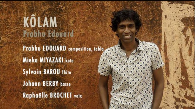 Le percussionniste Franco-Indien Prabhu Edouard au Comptoir avec Kôlam le 23 novembre Le percussionniste Franco-Indien Prabhu Edouard au Comptoir avec Kôlam le 23 novembre