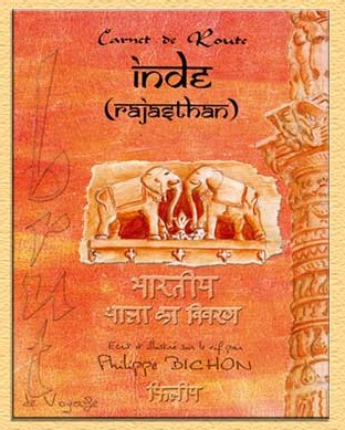 Carnet de Route Inde (Rajasthan), écrit et illustré par Philippe Bichon.