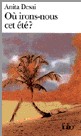 Anita et Kirran Desai, l'écriture de mère en fille. Anita et Kirran Desai, l'écriture de mère en fille.