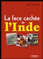 'La face cachée de l'Inde', un essai à paraître bientôt en France le 1er mars 2007 'La face cachée de l'Inde', un essai à paraître bientôt en France le 1er mars 2007